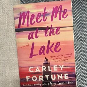 Meet Me at the Lake Book by Carley Fortune